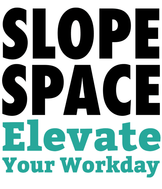 Slope Space -- Elevate Your Workday